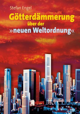 Götterdämmerung über der neuen »Weltordnung«